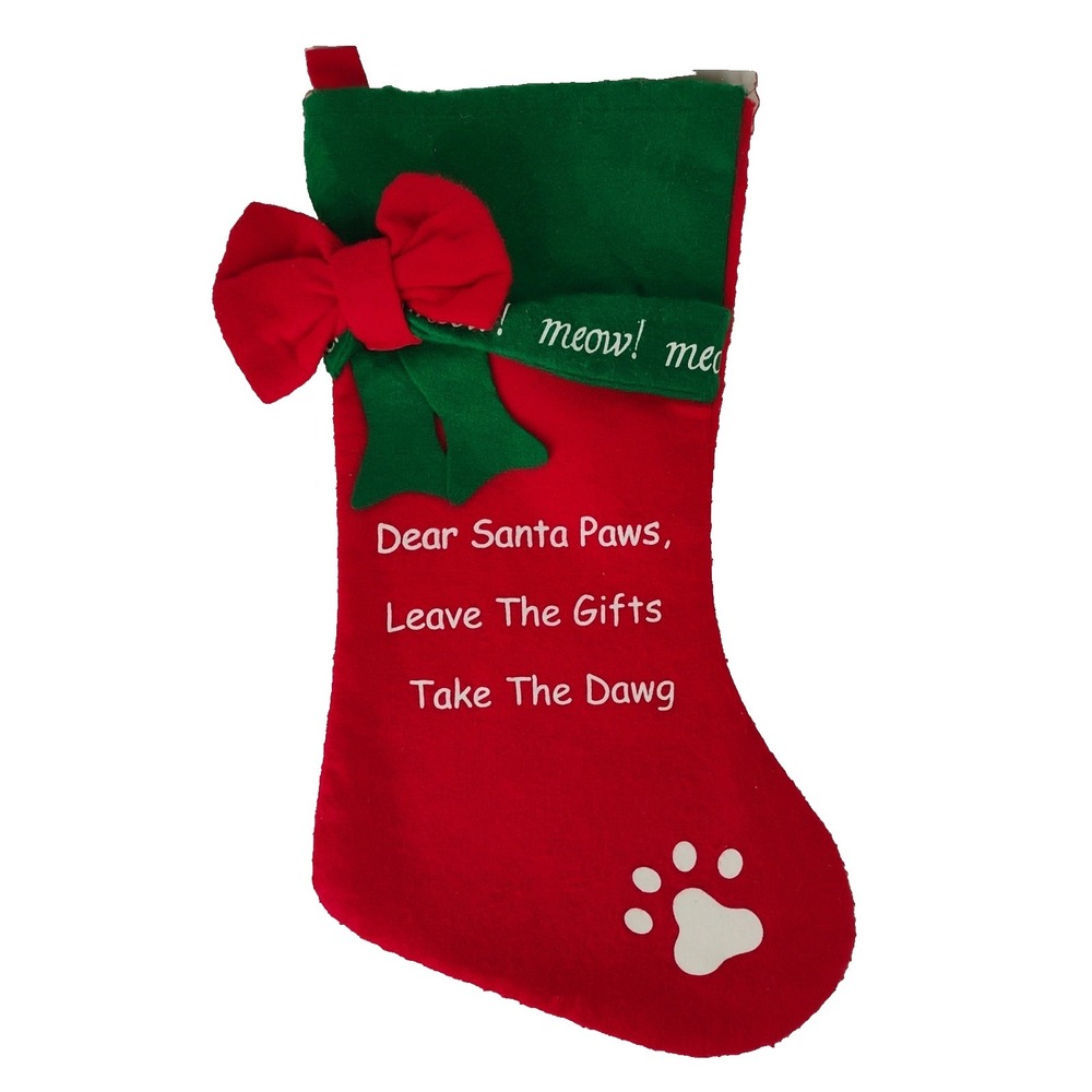 Santa Paws Meow Cat Felt Christmas Stocking Leave The Gifts Take The Dawg 15.75"